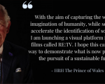 Our patron the Prince of Wales announces launch of RE:TV in the pursuit of a sustainable future
